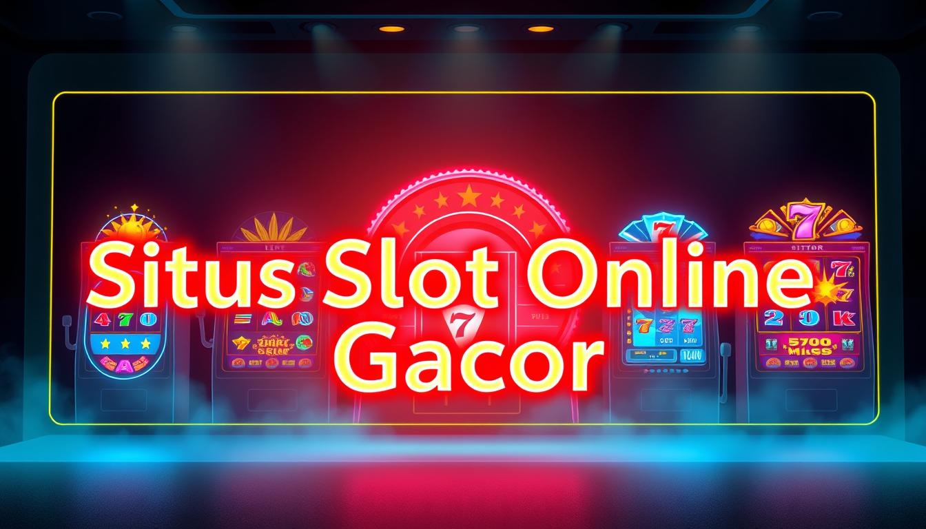 Situs Slot Online Gacor 24 Jam Nonstop